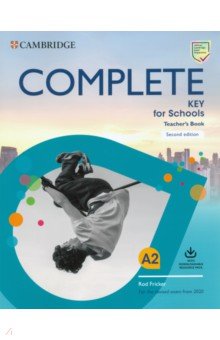 Complete Key for Schools. Teachers Book with Downloadable Class Audio