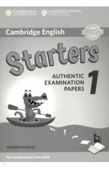 Cambridge English. Starters 1 for Revised Exam from 2018. Answer Booklet