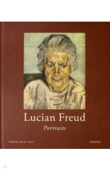 Lucian Freud. Portraits