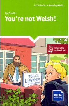 Youre not Welsh!