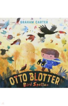 Otto Blotter, Bird Spotter
