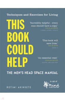 This Book Could Help. The Mens Head Space Manual