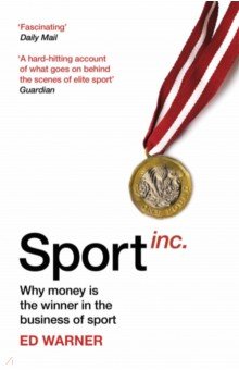 Sport Inc. Why money is the winner in the business of sport