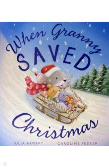 When Granny Saved Christmas