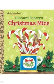Richard Scarrys Christmas Mice