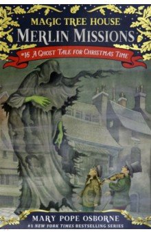 Magic Tree House. A Ghost Tale for Christmas Time