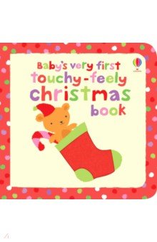 Babys Very First Touchy-Feely Christmas Book