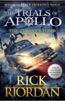 Tyrants Tomb, the (The Trials of Apollo Book 4)