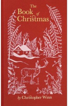 The Book of Christmas. The Hidden Stories Behind Our Festive Traditions