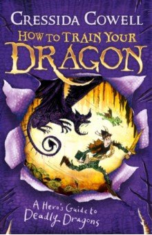 How to Train Your Dragon. A Heros Guide to Deadly Dragons