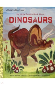My Little Golden Book About Dinosaurs