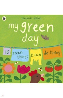 My Green Day. 10 Green Things I Can Do Today