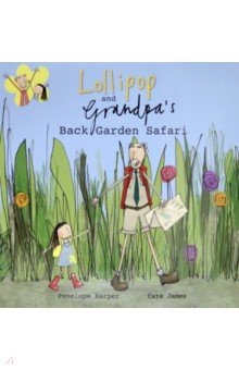 Lollipop and Grandpas Back Garden Safari