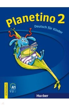 Planetino 2. Deutsch fur Kinder. A1. Arbeitsbuch