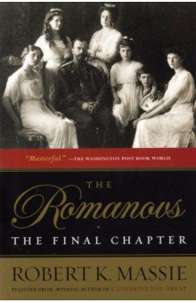 The Romanovs. The Final Chapter
