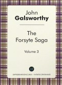The Forsyte Saga. Volume 3