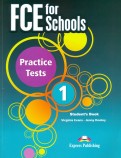 FCE For Schools. Practice Tests 1. Student's Book