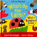 Who's on the Farm? A Lift the Flap Book