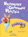 Welcome Plus 1. Vocabulary and Grammar Practice. Beginner