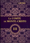 Le Comte de Monte-Cristo. Tome 3