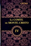 Le Comte de Monte-Cristo. Tome 4