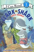 Clark the Shark. Tooth Trouble. Level 1. Beginning Reading
