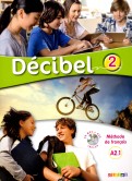Francais, Decibel 2 niveau A2.1 - Methode de francais (+CDmp3+DVD)