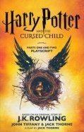 Harry Potter and the Cursed Child. Parts One and Two. The Official Playscript of the Original West