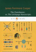 The Chainbearer; or, The Littlepage Manuscripts