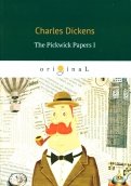 The Pickwick Papers I