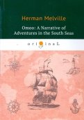 Omoo: A Narrative of Adventures in the South seas