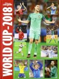 World Cup-2018. Чемпионат мира по футболу. Фотоальбом (на русском и английском языке)