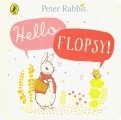 Peter Rabbit. Hello, Flopsy!