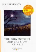 The Body-Snatcher and The Story of a Lie