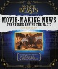 Fantastic Beasts and Where to Find Them. Movie-Making News. The Stories Behind the Magic