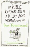 Public Confessions of a Middle-Aged Woman