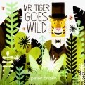 Mr Tiger Goes Wild
