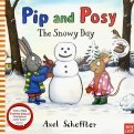 Pip and Posy. The Snowy Day