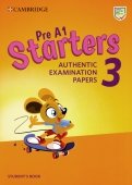 Pre A1 Starters 3. Student's Book. Authentic Examination Papers