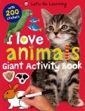I Love Animals. Giant Activity Book