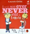 Charlie and Lola I Will Not Ever Never Eat a Tomato