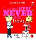 Charlie and Lola I Will Not Ever Never Eat A Tomato