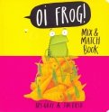 Oi Frog! Mix & Match Book