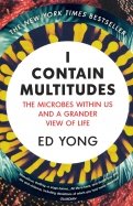 I Contain Multitudes. The Microbes Within Us and a Grander View of Life