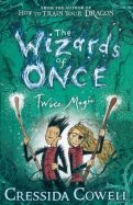 The Wizards of Once. Twice Magic