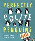Perfectly Polite Penguins