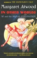 In Other Worlds: SF and the Human Imagination