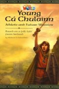 Our World 6: Rdr - Young Cu Chulainn, Athlete and FutureWarrior (BrE)