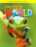 Our World 1: Workbook with Audio CD