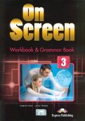 On Screen 3. Workbook & Grammar Book (International). Рабочая тетрадь и грамматический справочник